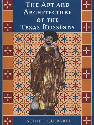 cover image of The Art and Architecture of the Texas Missions